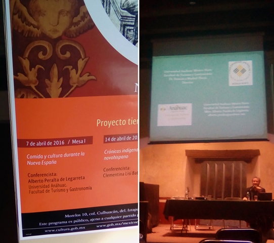 El jueves 7 de abril de 2016, el Dr. Alberto Peralta de Legarreta, profesor adscrito al Centro Anáhuac de Investigación en Turismo, fue invitado a ofrecer una Conferencia Magistral titulada “Cocinas Franciscanas Novohispanas. Modelos y aportaciones”