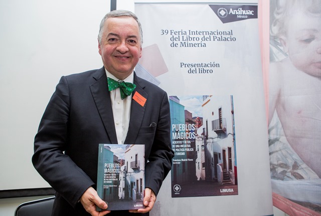 El Dr. Francisco Madrid Flores, director de nuestra Facultad, presentó su libro “Pueblos Mágicos: aciertos y retos de una iniciativa de política pública en turismo”