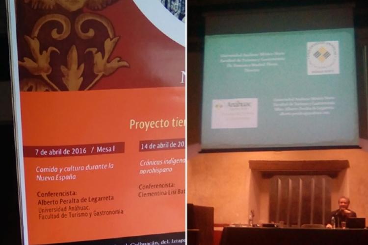 El jueves 7 de abril de 2016, el Dr. Alberto Peralta de Legarreta, profesor adscrito al Centro Anáhuac de Investigación en Turismo, fue invitado a ofrecer una Conferencia Magistral titulada “Cocinas Franciscanas Novohispanas. Modelos y aportaciones” 