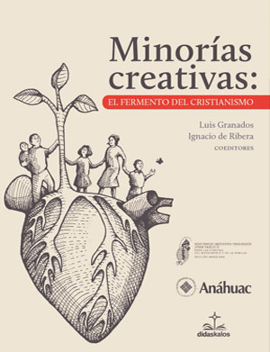 Minorías creativas: el fermento del cristianismo