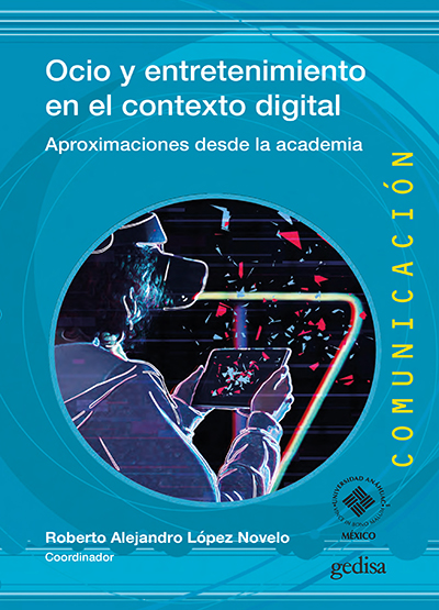 Ocio y entretenimiento en el contexto digital. Aproximaciones desde la academia