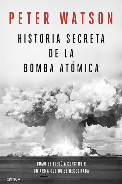 Historia secreta de la bomba atómica
