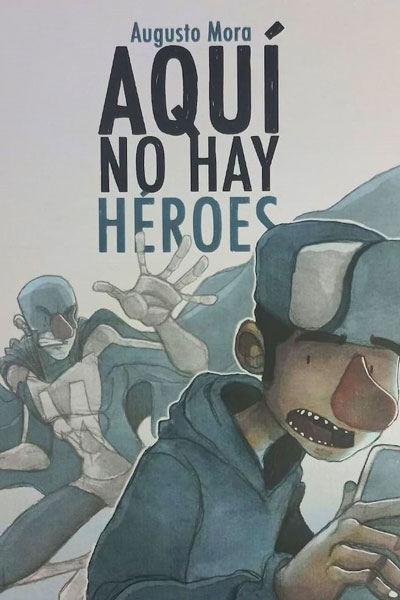 Aquí no hay héroes