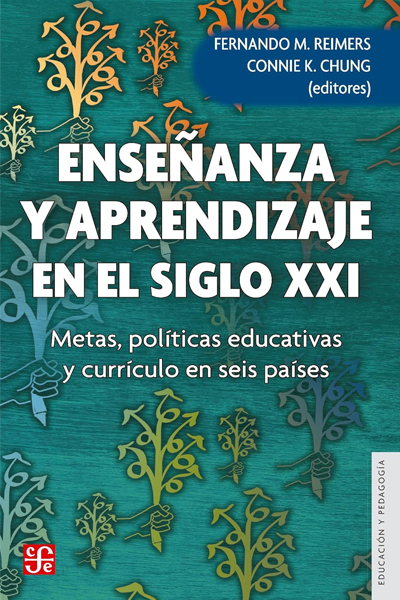 Enseñanza y aprendizaje en el siglo XXI metas, políticas educativas y currículo en seis países