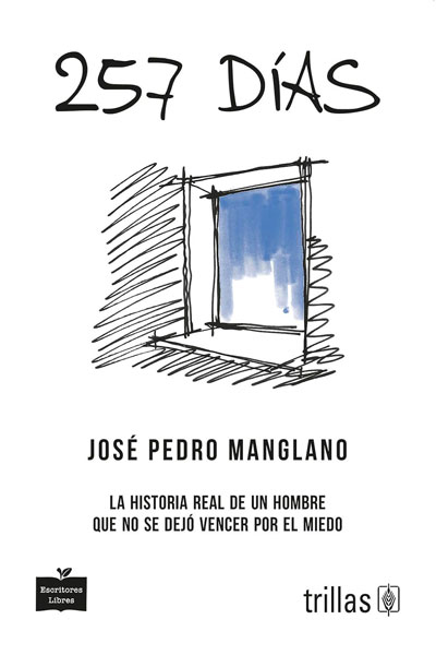 257 días. La historia real de un hombre que no se dejó vencer por el miedo