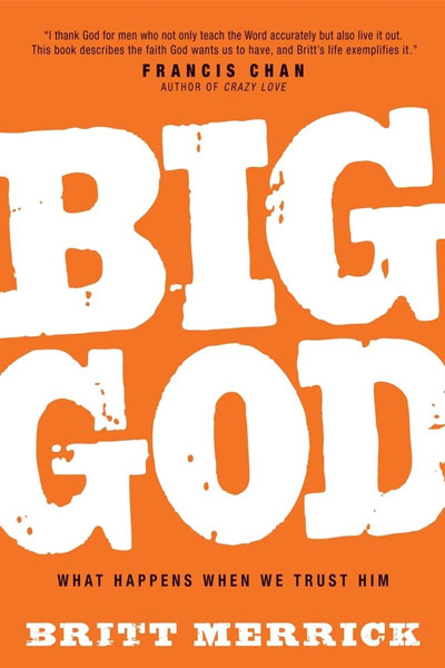 Big God what happens when we trust him