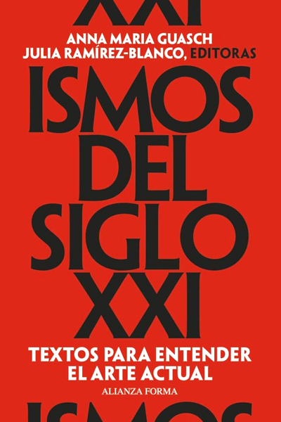 Ismos del siglo XXI textos para entender el arte actual