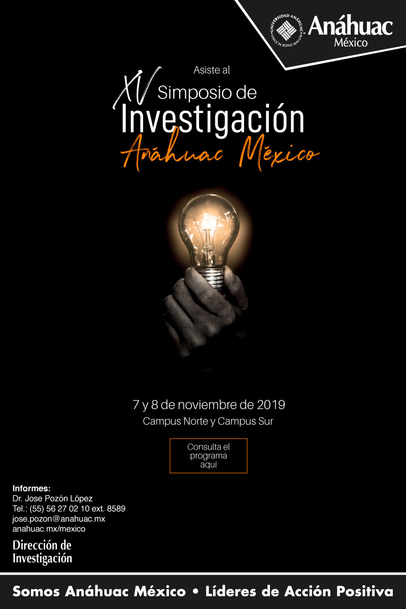 Asiste al
XV Simposio de Investigación Anáhuac México

7 y 8 de noviembre de 2019
Campus Norte y Campus Sur

Consulta el programa aquí

Informes:
Dr. José Pozón López
Tel.: (55) 56 27 02 10 ext. 8589
jose.pozon@anahuac.mx
anahuac.mx/mexico