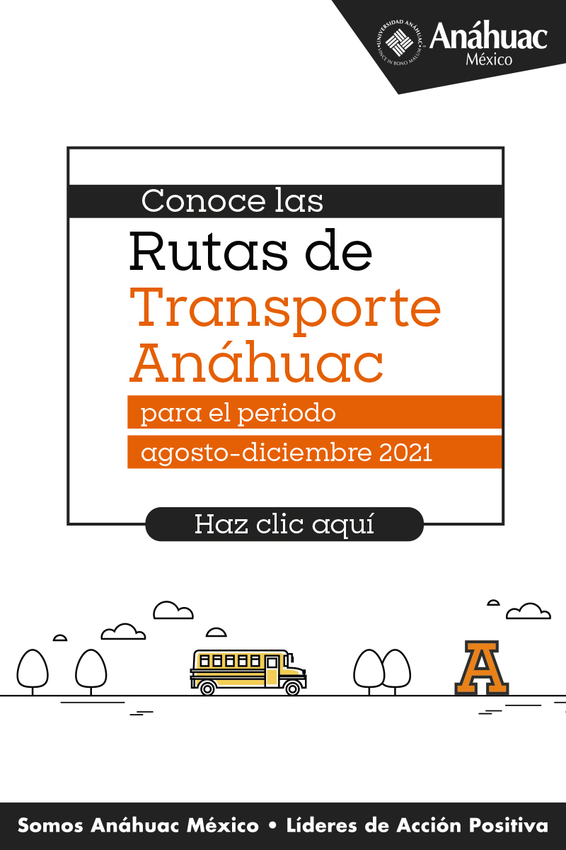 Conoce las Rutas de Transporte Anáhuac para el periodo agosto-diciembre 2021