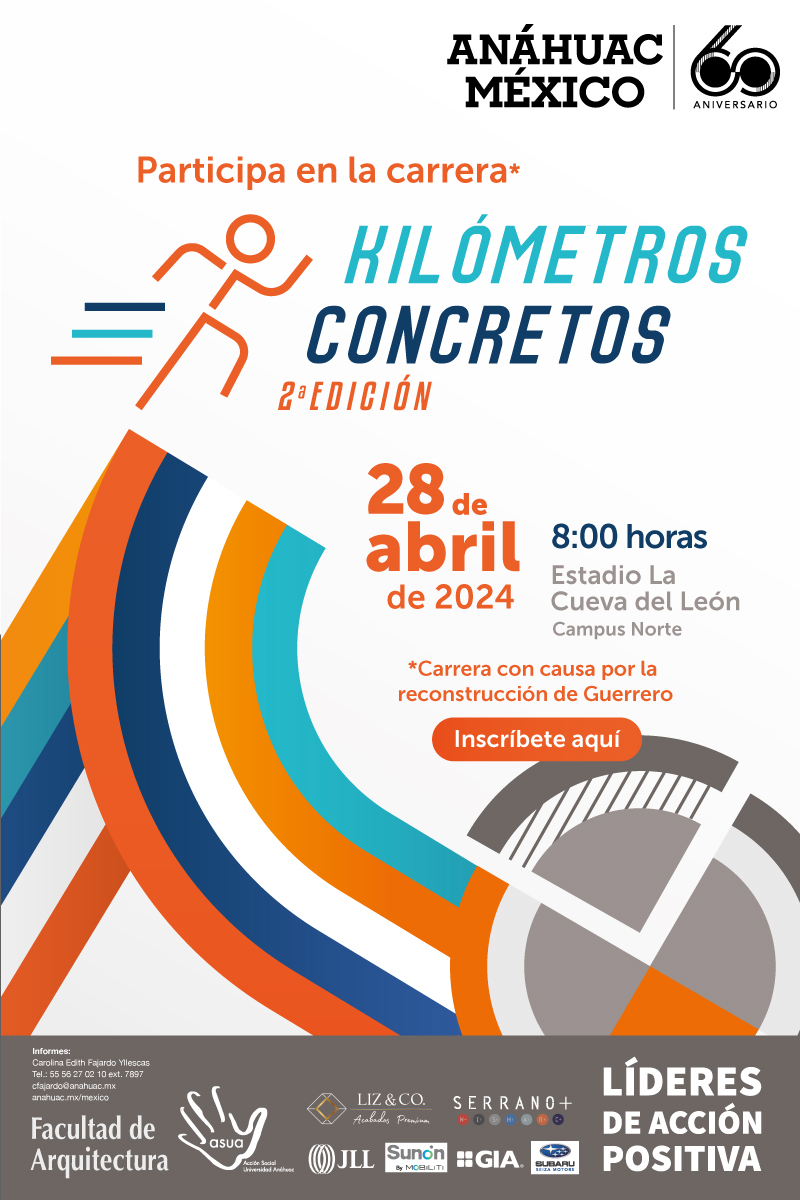 Participa en la carrera*Kilómetros concretos 2da edición28 de abril de 20248:00 horasEstadio de la Cueva del LeónCampus Norte*Carrera con causa por la reconstrucción de GuerreroInscríbete aquíInformes:Carolina Edith Fajardo YilescasTel.: 55 56 27 02 10 ext. 7897cfajardo@anahuac.mxAnahuac.mx/mexico