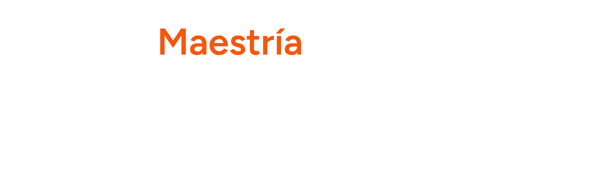 
<span>Maestrías y Especialidades</span>
