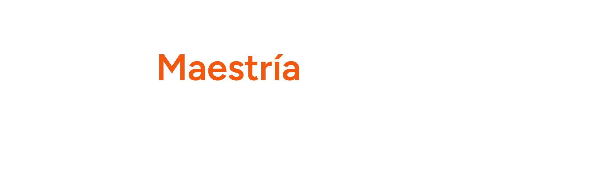 
<span>Maestrias y Especialidades</span>
