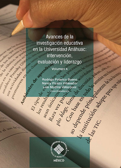 Avances de la investigación educativa en la Universidad Anáhuac: intervención, evaluación y liderazgo. Volumen 4 