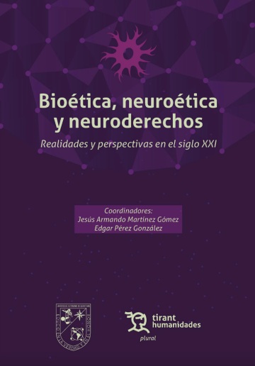 Bioética, neuroética y neuroderechos: Realidades y perspectivas en el siglo XXI.