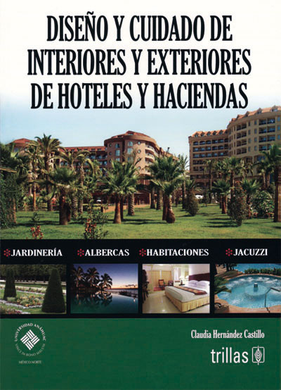 Diseño y Cuidado de Interiores y Exteriores de Hoteles y Haciendas