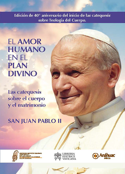 El amor humano en el plan divino. Volumen I