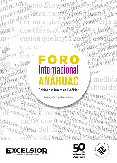 Foro Internacional Anáhuac. Opinión académica en Excélsior