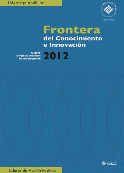 Frontera del conocimiento e innovación. Octavo Simposio Anáhuac de Investigación