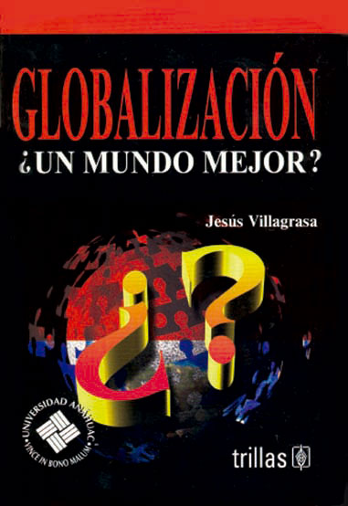 Globalización ¿Un mundo mejor?