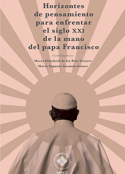 Horizontes de pensamiento para enfrentar en el siglo XXI de la mano del papa Francisco