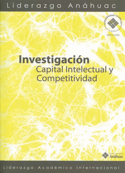 Investigación: capital intelectual y competitividad. Quinto Simposio Anáhuac de Investigación