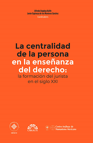 La centralidad de la persona en la enseñanza del derecho: la formación del jurista en el siglo XXI