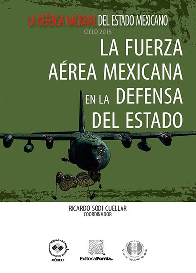 La Fuerza Aérea Mexicana en la defensa del Estado
