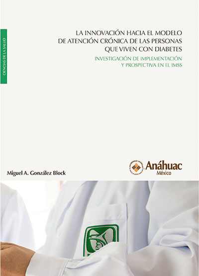 La innovación hacia el modelo de atención crónica de las personas que viven con diabetes: Investigación de implementación y prospectiva en el IMSS