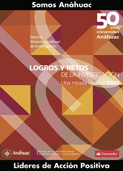 Logros y retos de la investigación. Una mirada hacia el 2020. Décimo Simposio Anáhuac de Investigación