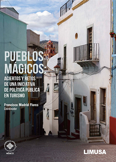 Pueblos Mágicos: aciertos y retos de una iniciativa de política pública en turismo