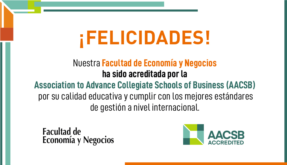 La AACSB acredita a nuestra Facultad de Economía y Negocios