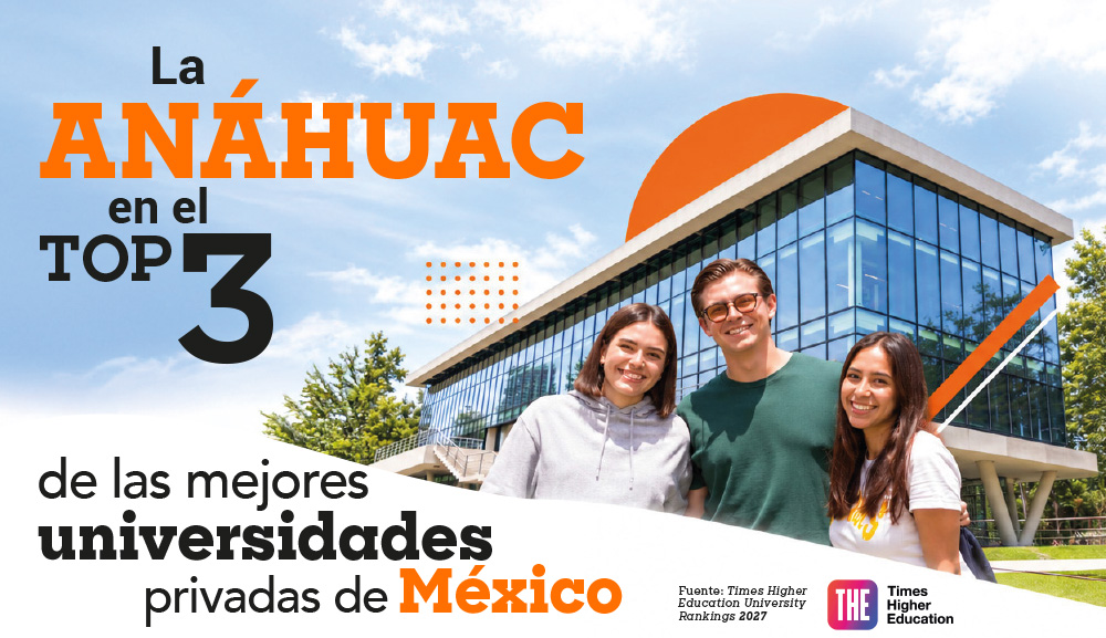 Anáhuac México, entre las tres mejores universidades privadas del país en THE 2027