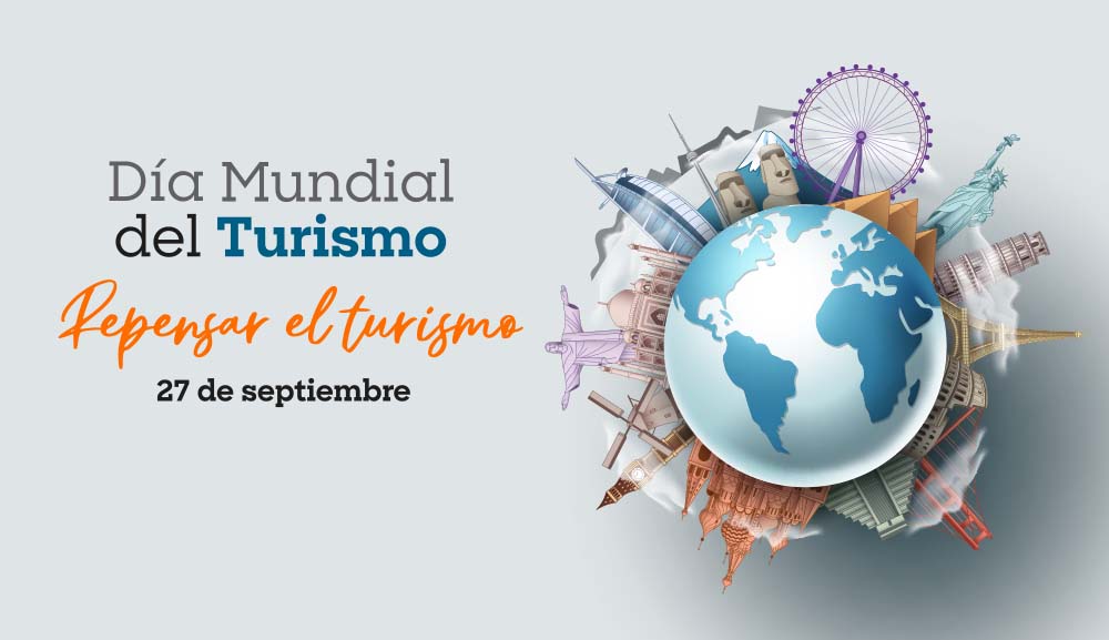 Día Mundial del Turismo 2022: “Repensar el turismo”