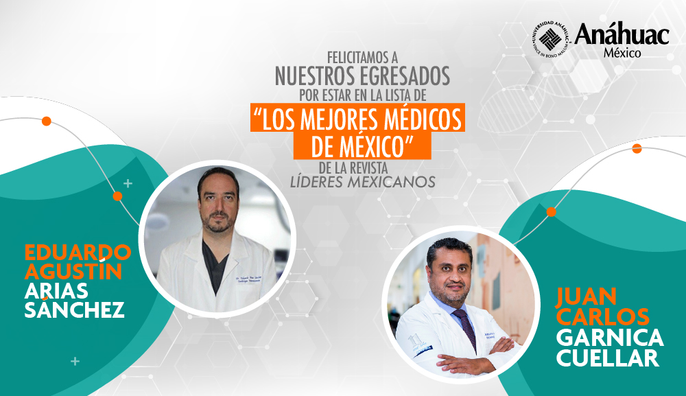 Egresados Anáhuac, entre los "Mejores médicos de México" de la revista Líderes Mexicanos