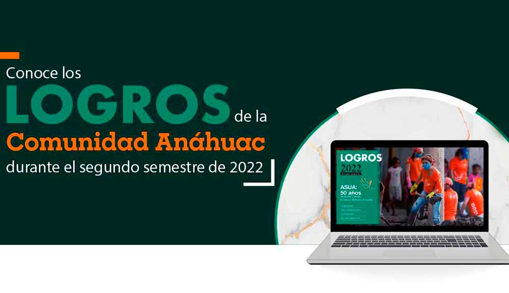 Presentamos los LOGROS de la Comunidad Anáhuac del segundo semestre de 2022