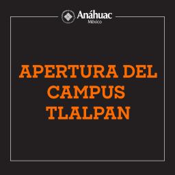 Apertura de Campus Tlalpan