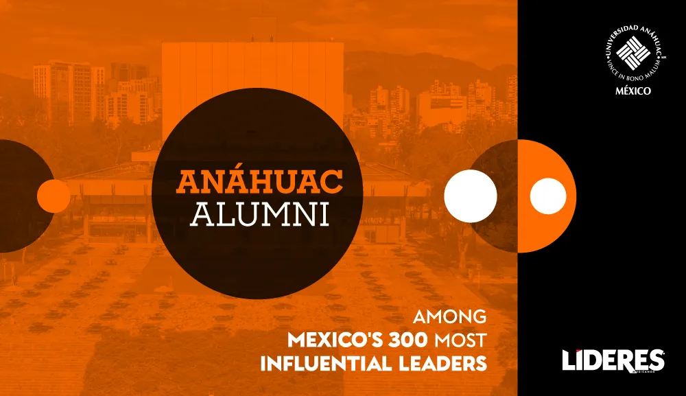 The 300 Leaders 2026: Anáhuac alumni among Mexico's most influential business leaders