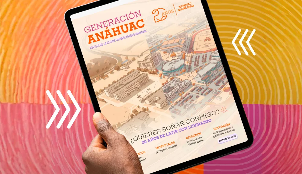 Revista Generación Anáhuac celebra 20 años de la Universidad Anáhuac Querétaro