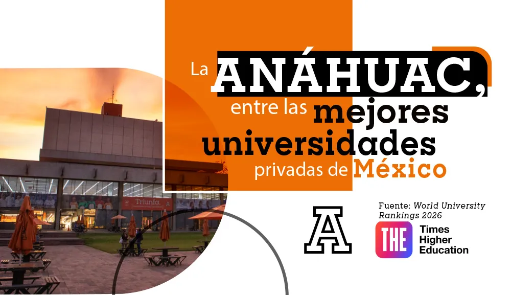 La Anáhuac, entre las mejores universidades privadas de México