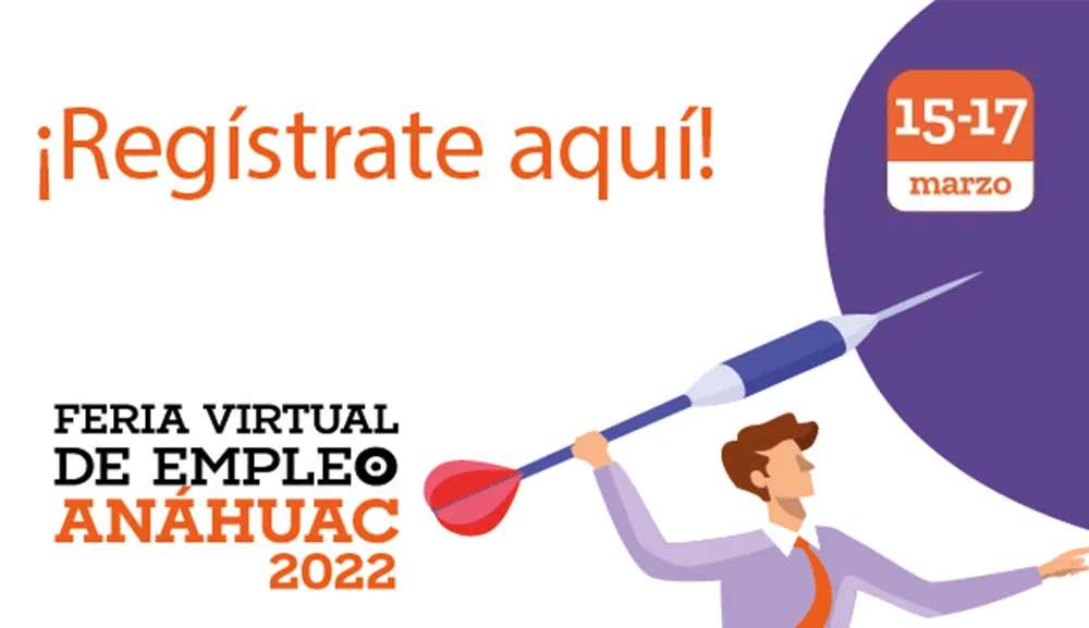  La Red de Universidades Anáhuac te invitan a la Feria Virtual de Empleo 2022