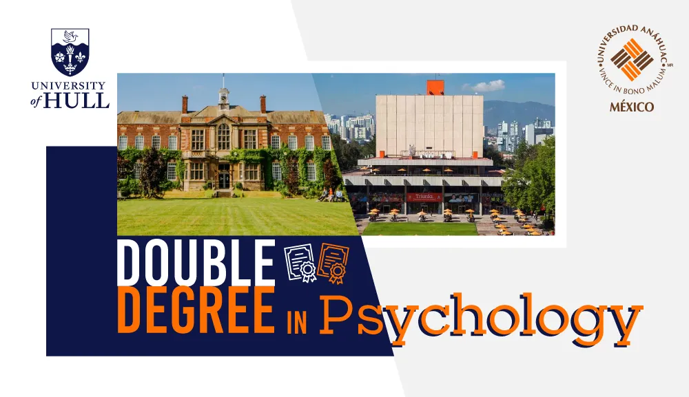Anáhuac Mexico's Psychology department obtains double international degree with the University of Hull