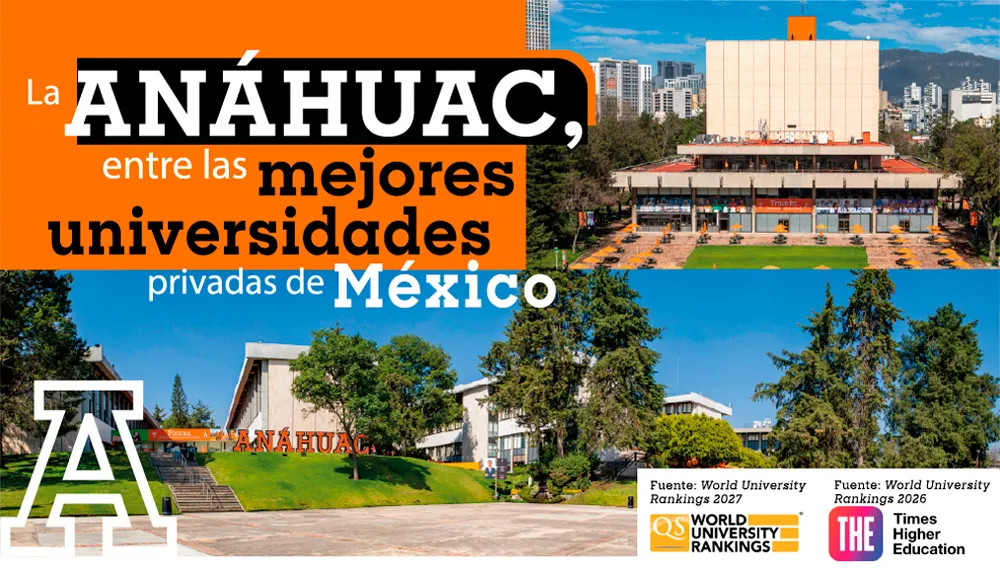  Rankings internacionales reconocen la excelencia académica de la Universidad Anáhuac México