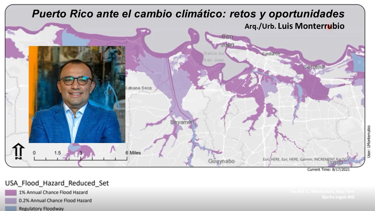 "Puerto Rico ante el cambio climático: retos y oportunidades”, por el MSc. Luis Monterrubio