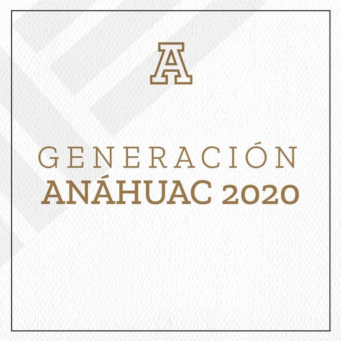 Felicidades, Generación Anáhuac 2020