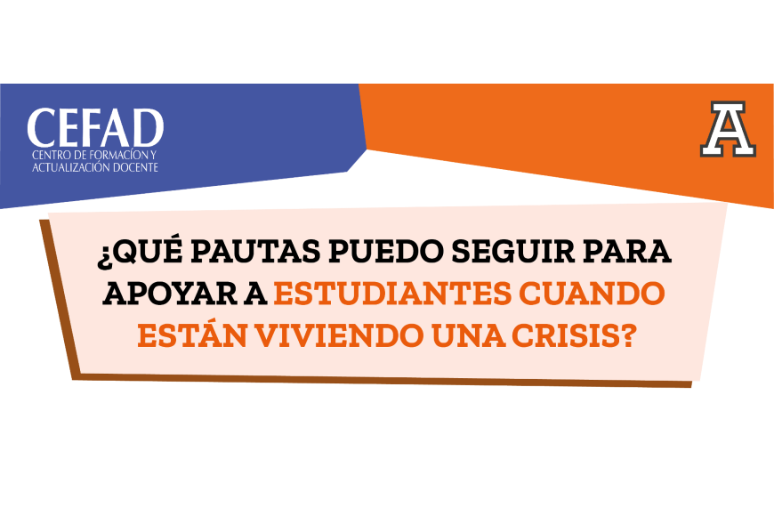 Pautas a seguir para apoyar alumnos en crisis