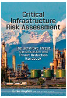 Critical Infrastructure Risk Assessment : The Definitive Threat Identification and Threat Reduction Handbook