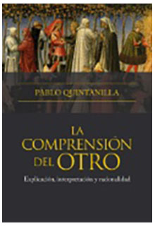 La comprensión del otro : Explicación, interpretación y racionalidad