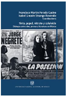 Tinta, papel, nitrato y celuloide : Diálogos entre cine, prensa y literatura en México