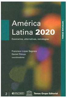 América Latina 2020: escenarios, alternativas, estrategias