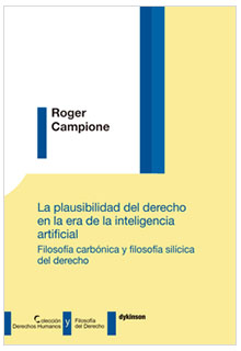 La plausibilidad del derecho en la era de la inteligencia artificial: filosofía carbónica y filosofía silícica del derecho